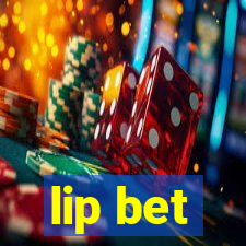 lip bet